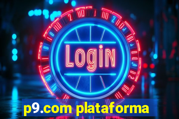 p9.com plataforma